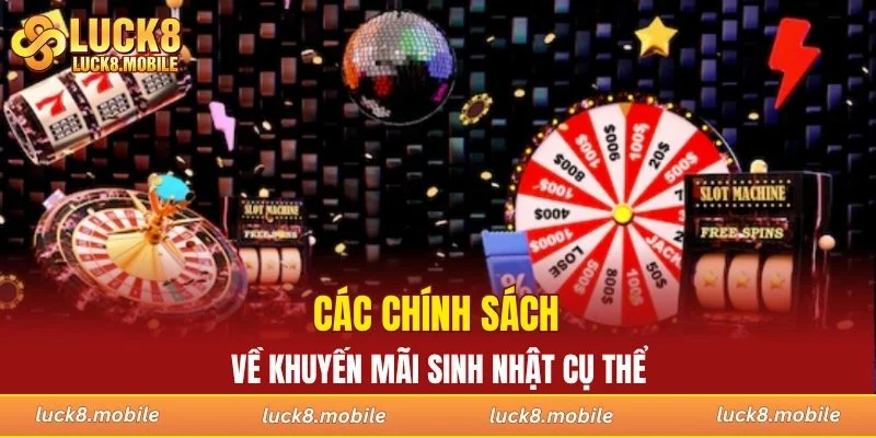 Các chính sách về khuyến mãi sinh nhật cụ thể