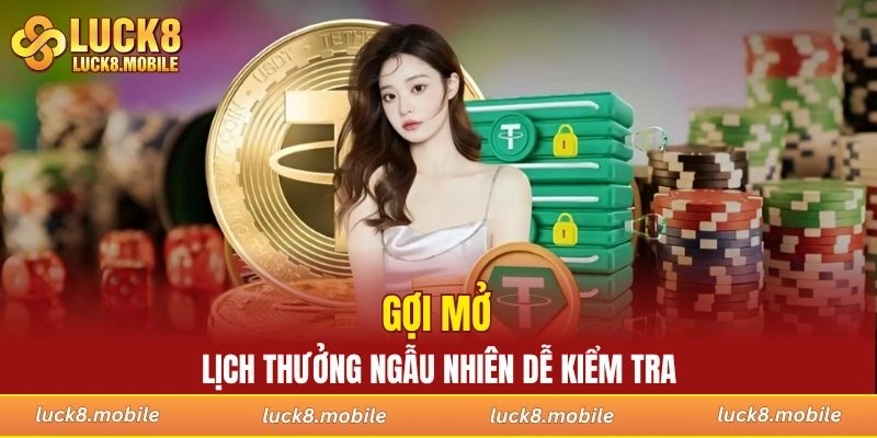 Gợi mở lịch thưởng ngẫu nhiên dễ kiểm tra